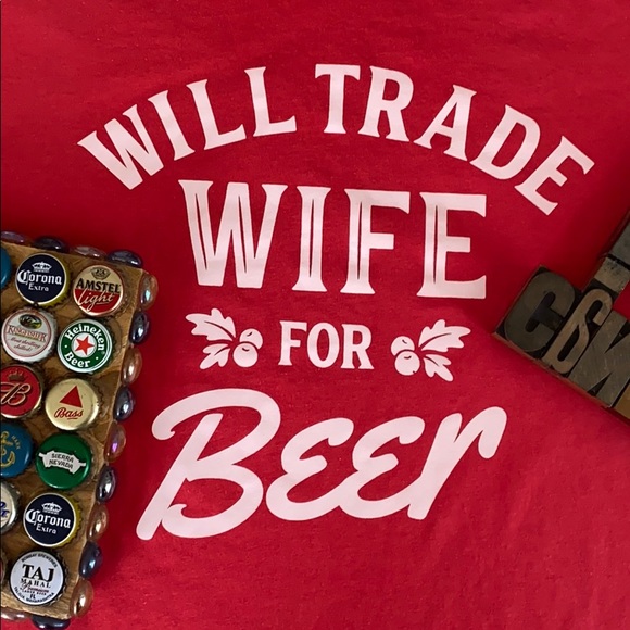 🎄🍺NAP CHAT “Will Trade Wife for Beer” S/S T-Shirt - Picture 4 of 8